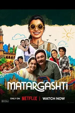 Matargashti 2026 Season 1 NetFlix Series Hindi Audio Web-DL | Hindi Dubbed Movie [ALL EPISODES]
