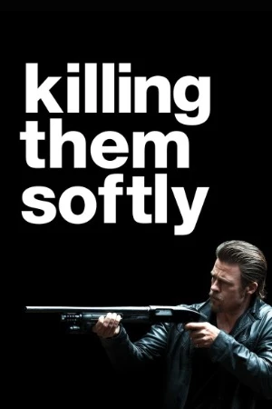 Killing Them Softly 2012 Hindi Dual Audio WEB-DL | Hindi Dubbed Movie
