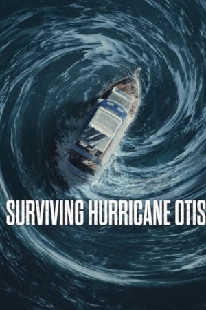 Surviving Hurricane Otis 2026 Hindi Dual Audio WEB-DL | Hindi Dubbed Movie